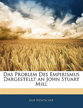 portada Das Problem Des Empirismus Dargestellt an John Stuart Mill (in German)