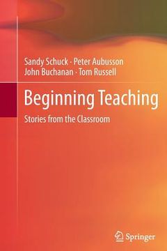 portada Beginning Teaching: Stories from the Classroom (en Inglés)