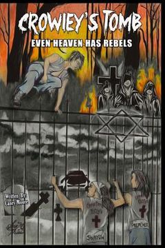 portada Crowley's Tomb: Even Heaven Has Rebels (en Inglés)