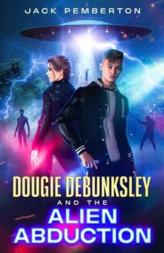 portada Dougie Debunksley and the Alien Abduction (in English)