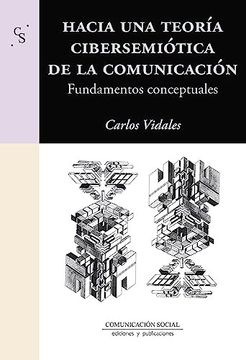 portada Hacia una Teoria Cibersemiotica de la Comunicacion (in Spanish)