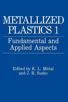 portada Metallized Plastics 1: Fundamental and Applied Aspects (en Inglés)