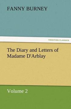 portada the diary and letters of madame d'arblay - volume 2 (en Inglés)