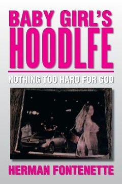 portada Baby Girl's Hoodlfe: Nothing Too Hard for God (en Inglés)