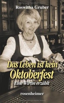 portada Das Leben ist kein Oktoberfest: Eine Wirtin erzählt (in German)