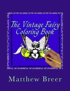 portada The Vintage Fairy Coloring Book: An adult coloring book Inspired by Vintage Illustrations