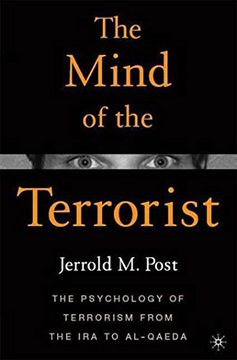 portada The Mind of the Terrorist: The Psychology of Terrorism From the ira to Al-Qaeda (en Inglés)