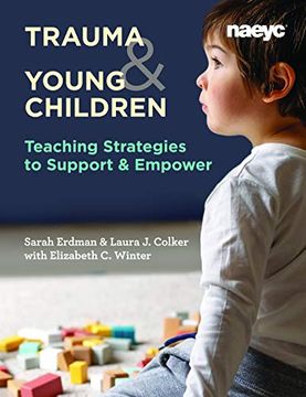 portada Trauma and Young Children: Teaching Strategies to Support and Empower (en Inglés)