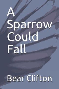 portada A Sparrow Could Fall (in English)