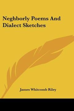 portada neghborly poems and dialect sketches (en Inglés)