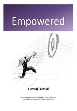portada Empowered: The comprehensive knowledge source in "Theory of constraints", from the fundamental concepts to successful application (en Inglés)