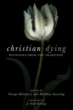 portada Christian Dying: Witnesses From the Tradition (en Inglés)