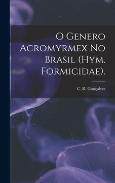 portada O Genero Acromyrmex No Brasil (Hym. Formicidae).