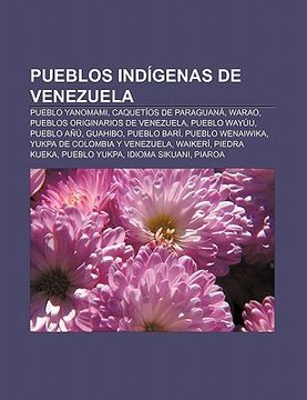 Libro Pueblos Ind Genas De Venezuela: Pueblo Yanomami, Caquet Os De ...