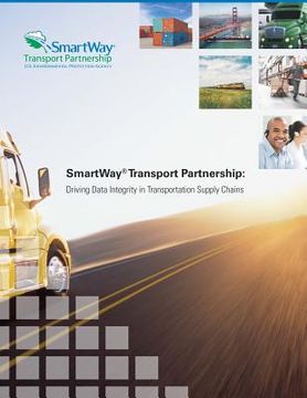 portada SmartWay Transport Partnership: Driving Data Integrity in Transportation Supply Chains