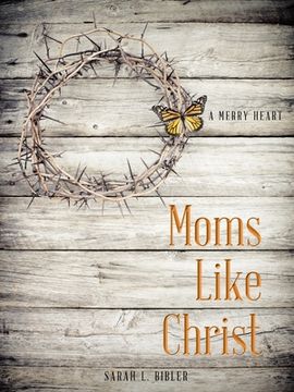 portada Moms Like Christ: A Merry Heart (en Inglés)