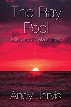 portada The ray Pool: Mila and Julieta's Story (en Inglés)