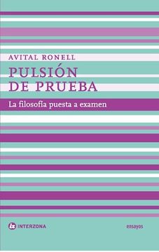portada Pulsion de Prueba: La Filosofia Puesta a Examen
