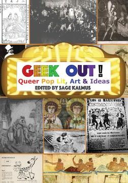 portada Geek Out!: Queer Pop Lit, Art & Ideas (en Inglés)