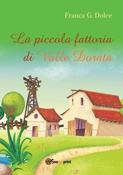 portada La piccola fattoria di Valle Dorata (in Italian)