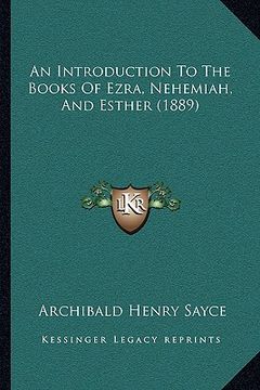 portada an introduction to the books of ezra, nehemiah, and esther (1889) (en Inglés)