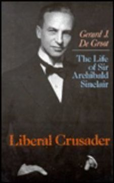 portada Liberal Crusader: The Life of sir Archibald Sinclair (en Inglés)