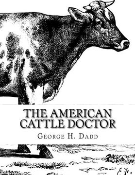 portada The American Cattle Doctor: A Complete Work on all the Diseases of Cattle, Sheep and Swine (en Inglés)