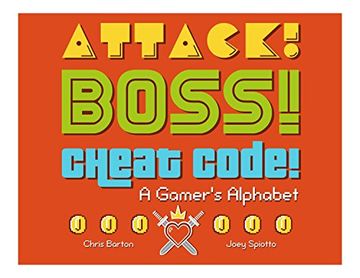 portada Attack! Boss! Cheat Code! A Gamer's Alphabet (in English)