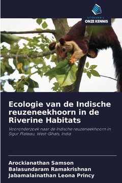 portada Ecologie van de Indische reuzeneekhoorn in de Riverine Habitats