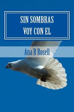 portada Sin Sombras Voy Con El: En Poemas De Escuenos