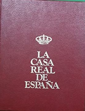 portada Casa Real de España, Historia Humana de una Familia, la (o. Com. )