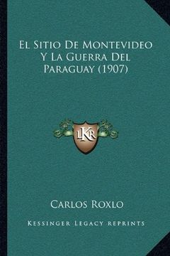 portada El Sitio de Montevideo y la Guerra del Paraguay (1907)