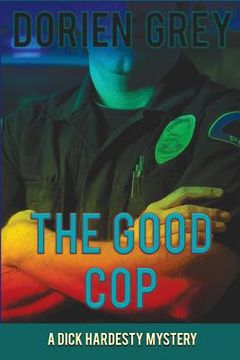 portada The Good Cop (A Dick Hardesty Mystery, #5) (in English)
