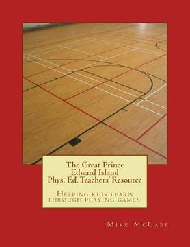 portada The Great Prince Edward Island Phys. Ed. Teachers' Resource (in English)