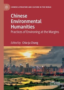 portada Chinese Environmental Humanities: Practices of Environing at the Margins (en Inglés)