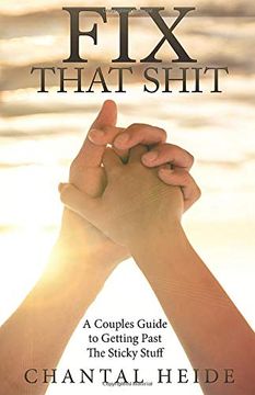 portada Fix That Shit: A Couples Guide to Getting Past the Sticky Stuff (en Inglés)
