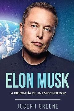 portada Elon Musk: La Biografía de un Emprendedor