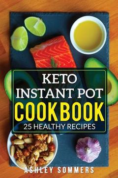 portada Keto Instant Pot Cookbook: 25 Healthy Recipes (en Inglés)