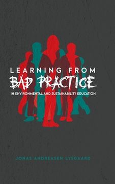 portada Learning from Bad Practice in Environmental and Sustainability Education (en Inglés)