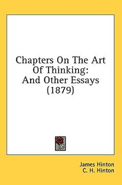 portada chapters on the art of thinking: and other essays (1879) (en Inglés)
