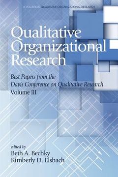 portada Qualitative Organizational Research Best Papers From the Davis Conference on Qualitative Research, Volume 3