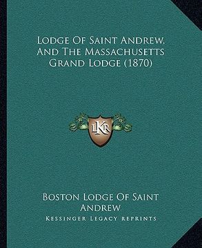 portada lodge of saint andrew, and the massachusetts grand lodge (1870)