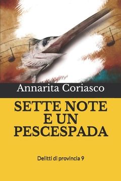 portada Sette Note E Un Pescespada: Delitti di provincia 9 (in Italian)