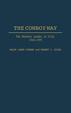portada The Cowboy Way: The Western Leader in Film, 1945-1995 (en Inglés)
