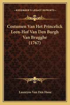 portada Costumen Van Het Princelick Leen-Hof Van Den Burgh Van Brugghe (1767)