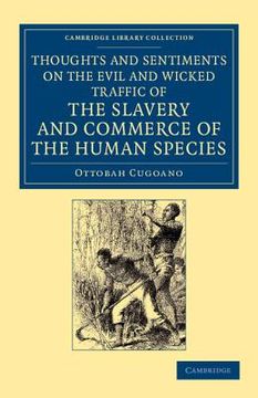 portada Thoughts and Sentiments on the Evil and Wicked Traffic of the Slavery and Commerce of the Human Species (Cambridge Library Collection - Slavery and Abolition) (en Inglés)