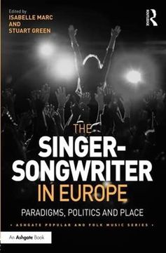 portada The Singer-Songwriter in Europe: Paradigms, Politics and Place (Ashgate Popular and Folk Music Series) (in English)