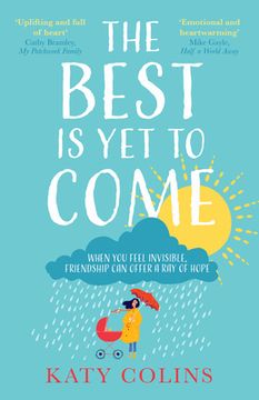 portada The Best is yet to Come: The new Delightfully Uplifting and Life-Affirming Novel About Love, Friendship and Second Chances in 2021 (en Inglés)