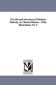 portada the life and adventures of nicholas nickleby. by charles dickens ... with illustrations. vol. 2
