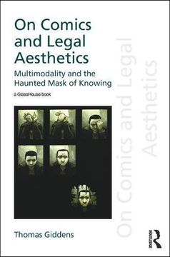 portada On Comics and Legal Aesthetics: Multimodality and the Haunted Mask of Knowing (Discourse of Law) (en Inglés)